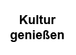 Kultur genießen-